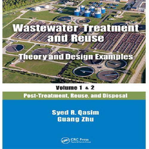 کتاب WASTEWATER TREATMENT AND REUSE نوشته QASIM سال ۲۰۱۸